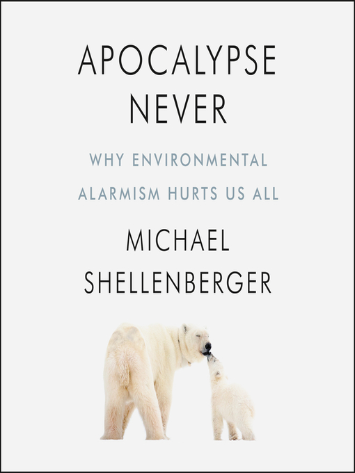 Title details for Apocalypse Never by Michael Shellenberger - Available